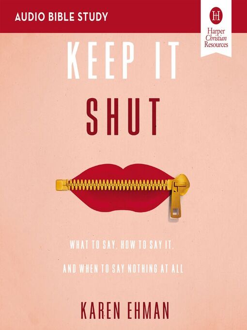 Title details for Keep It Shut by Karen Ehman - Available